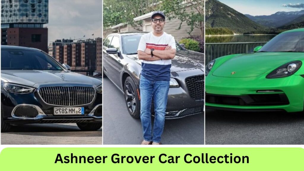 Ashneer Grover Car Collection: Ashneer Grover के पास कितनी कारें हैं?